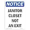 Signmission OSHA Notice, 7" Height, Janitor Closet Not An Exit Sign, 7" X 5", Portrait OS-NS-D-57-V-13747 - alternate 1
